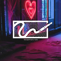 EscapeTracks Radio Episode #8 | "Mi Amor"