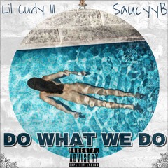CURL GANG - DO WHAT WE DO (PROD. CASHMONEY AP)