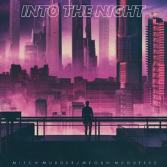 Mitch Murder - Into The Night (feat Megan McDuffee) Free Download