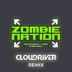 Zombie Nation - Kernkraft 400 (Cloudriver Bootleg)