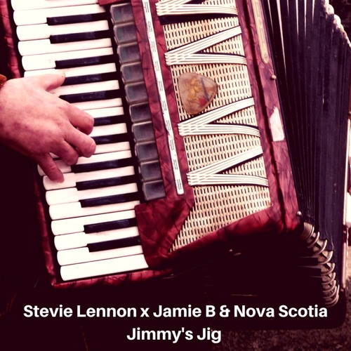 Stevie Lennon x Jamie B & Nova Scotia - Jimmy's Jig  (Radio Edit)