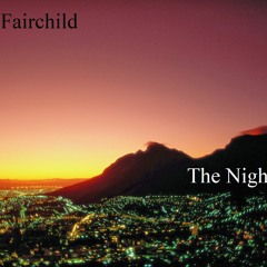 Fairchild - The Nights