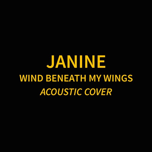 Stream Wind Beneath My Wings Cover FREE DOWNLOAD by Janine Downloads