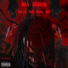 Ima Demon (Hate the Real Me Freestyle)