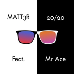 20/20 (feat. Mr. Ace)