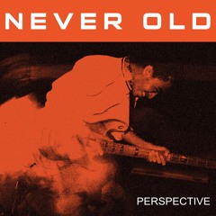 Never Old - Masih Ada
