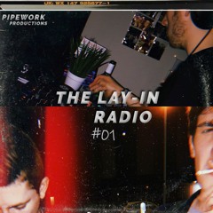 The Lay-In Radio: Episode 1