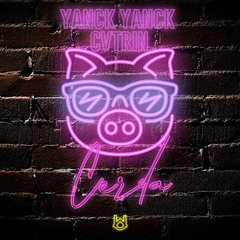 Yanck Yanck & CVTRIN - Cerda [UV EXCLUSIVE]