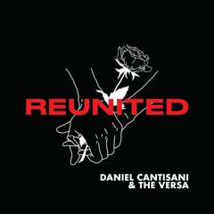 Daniel Cantisani & The Versa - Reunited (Original Mix)
