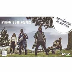 N'importe Quoi (Cover) - Erich LaPreach feat. KHL, Piyou & Chloé