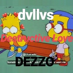 Destructive Love ft. DEZZO (Prod. Ocean Beats)