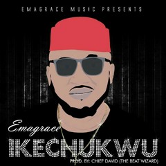 Emagrace_Ikechukwu_(Prd By Chief Dave D Beat Wizard).mp3