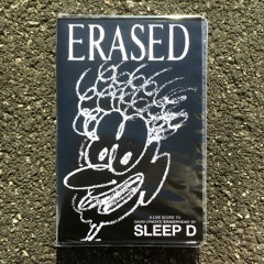 Sleep D - ERASED (Eraserhead live score snippets)