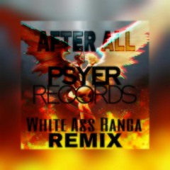 Yookie & Slander - After All (White Ass Ranga Remix)