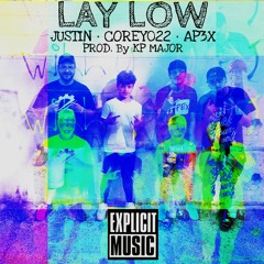 Lay Low - Justin-Corey 022- AP3X ( Prod. KP MAJOR )