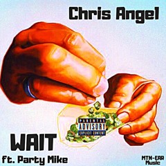Wait ft. Party Mike