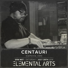 Elemental Arts Presents: Centauri