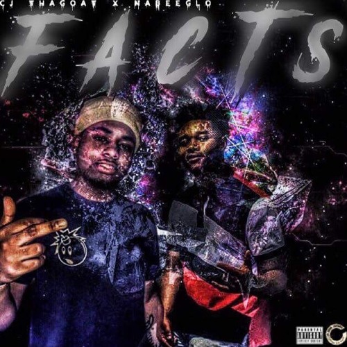 CjThaGoat x NabeeGlo x Facts