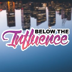 Below The InFluence