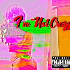 I'm Not Crazy (Full Album)