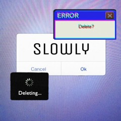Slowly (prod. J Roes)
