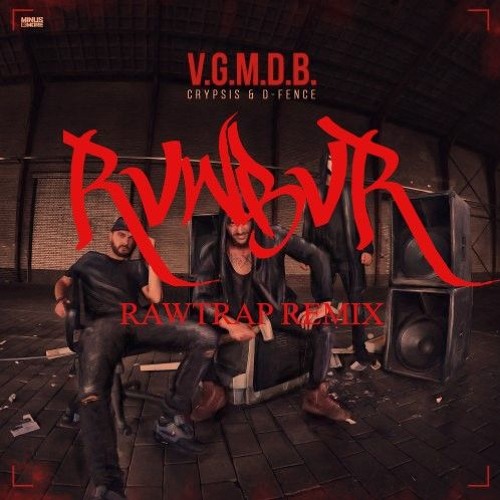 Crypsis & D-Fence - Vol Gas Met Die Bas (RVWBVR Rawtrap Remix)