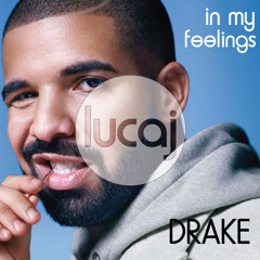 Drake - In My Feelings (Keke, do you love me) (Lucaj's Tony Danza Remix)