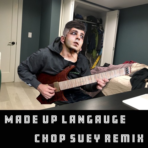 System Of A Down - Chop Suey (Made Up Language Remix)