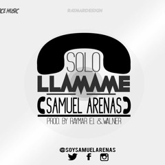 Samuel Arenas - Solo Llamame