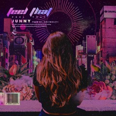 Feel That (prod. Holymoley!)