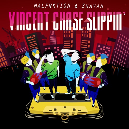 Vincent Chase Slippin' ft. Shayan Roy
