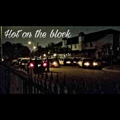 Hot On The Block ft Revs1(prod by B Vigilant)