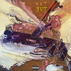 WET JET w/ kirby2cool, johnnie boy, and HAZIKAMI (prod. windxws)