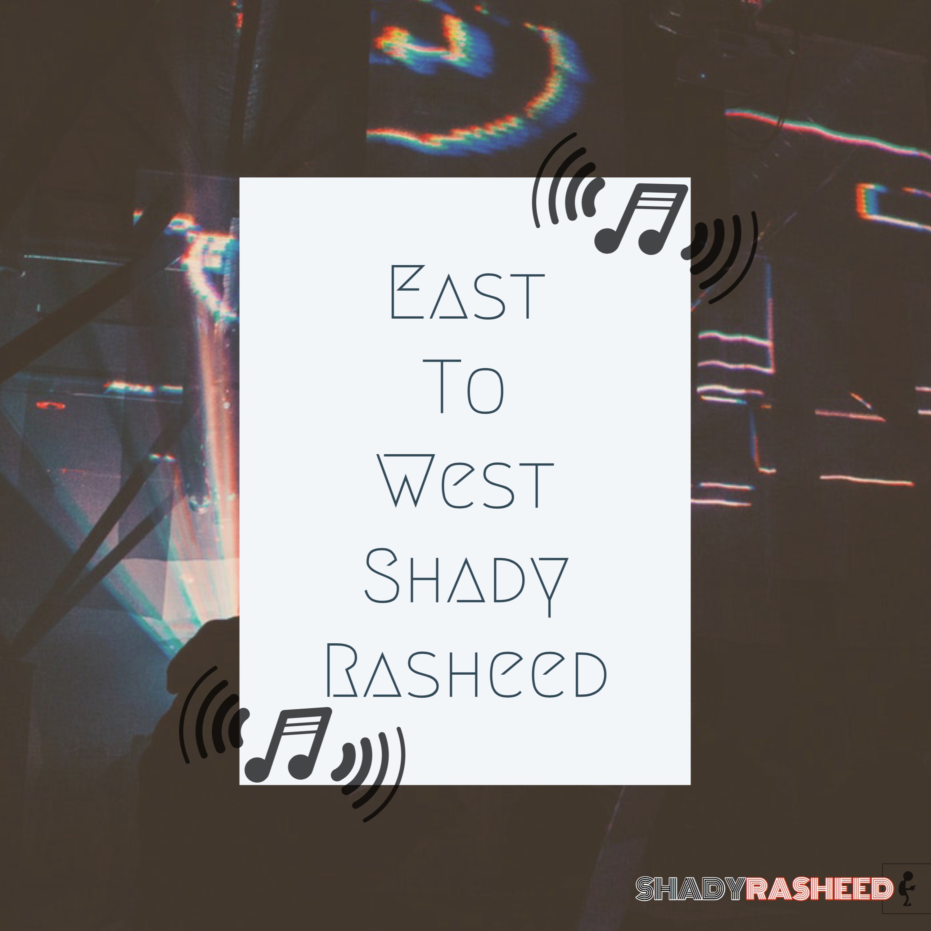 Shady Rasheed - East To West (2018) episode artwork