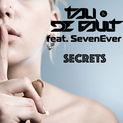TALI & DE FAULT Feat. SevenEver - Secrets (Original Mix)