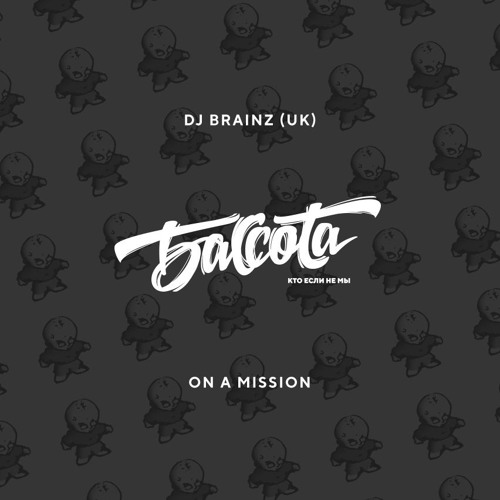 Bassota DJ Brainz - On A Mission