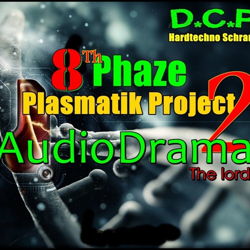 AUDIODRAMA @ DCP Plasmatik Project 2 ( juillet 2018 )