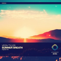 Veen Tyler - Summer Breath (Original Mix) [Emergent Skies]