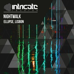 Nightwalk - Lisbon [Intricate Records]