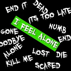 I Feel Alone