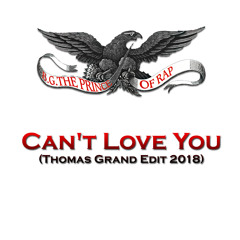 B.G. The Prince Of Rap - Can't Love You (Thomas Grand Edit 2018)