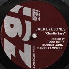 Jack Eye Jones - Charlie Says (Hannah Laing Remix)