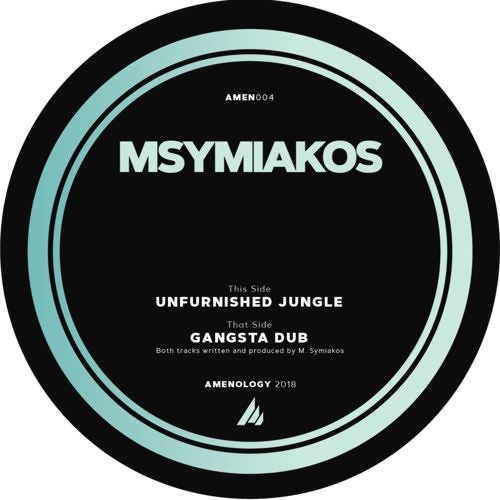 Msymiakos - Gangsta Dub / Unfurnished Jungle (EP) 2018