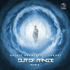 Spirit Architect - Tunnel (Out Of Range Remix) - Dacru Records