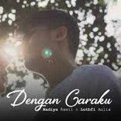 Arsy Widianto Brisia Jodie - Dengan Caraku ( Nadiya Rawil  Luthfi Aulia Cover )