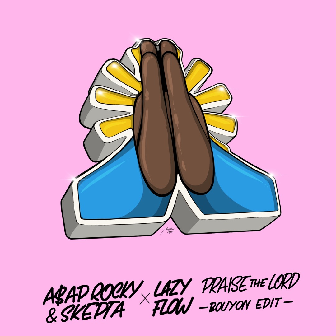 Stream A$AP Rocky & Skepta - Praise The Lord (Lazy Flow bouyon edit) FULL  STREAM/DL LINK IN DESCRIPTION by Lazy Flow | Listen online for free on  SoundCloud