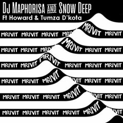 SnowDeep & Dj Maphorisa Feat Howard & Tumza D'kota - MriviT
