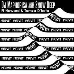 SnowDeep & Dj Maphorisa Feat Howard & Tumza D'kota - MriviT