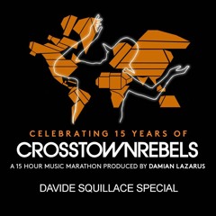 15 Years Of Crosstown Rebels - Davide Squillace Special