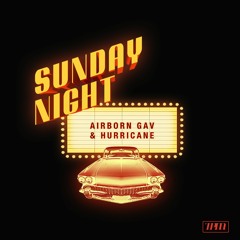 Sunday Night w/ Airborn Gav